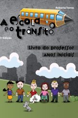 A Escola e o Trânsito – Livro do Professor – Anos Iniciais