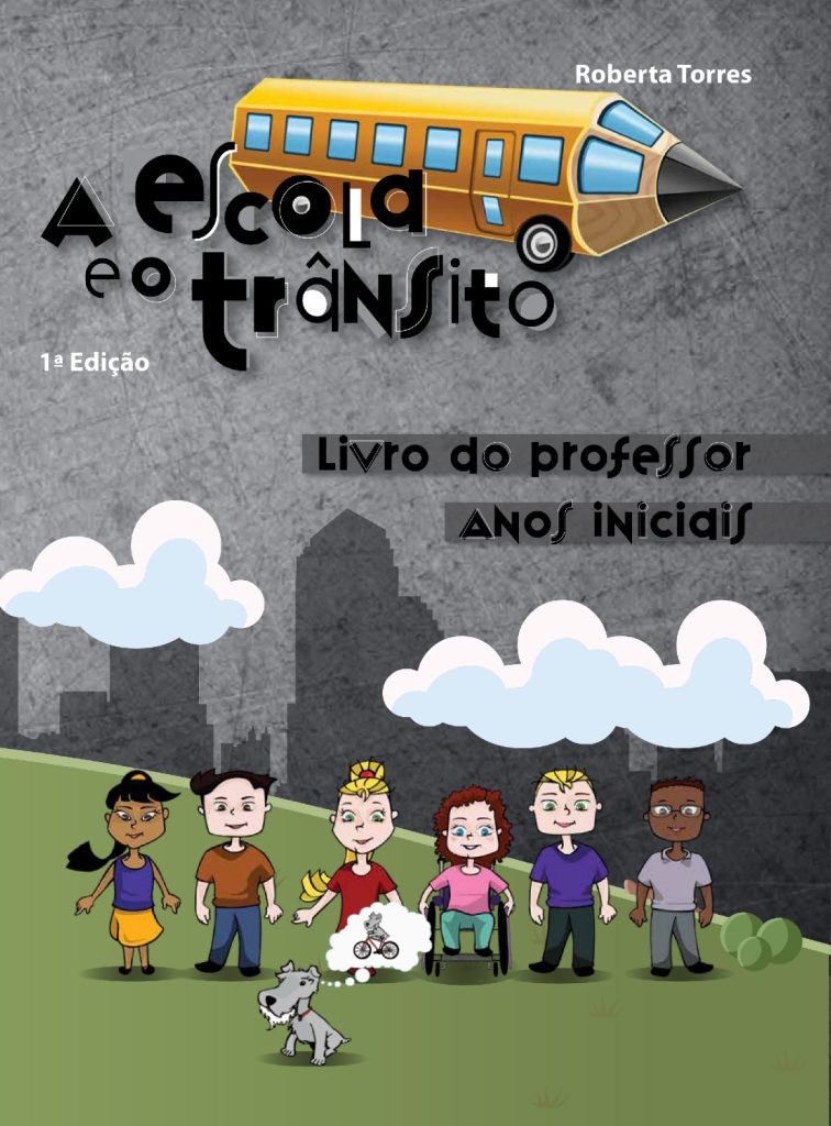 A Escola e o Trânsito – Livro do Professor – Anos Iniciais