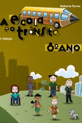 A Escola e o Trânsito – 8º Ano