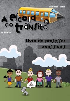 A Escola e o Trânsito – Livro do Professor – Anos Finais