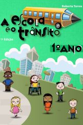 A Escola e o Trânsito – 1º Ano