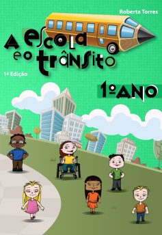 A Escola e o Trânsito – 1º Ano