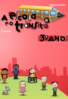 A Escola e o Trânsito – 3º Ano
