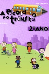 A Escola e o Trânsito – 2º Ano