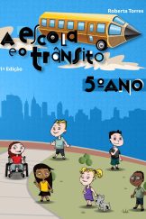 A Escola e o Trânsito – 5º Ano