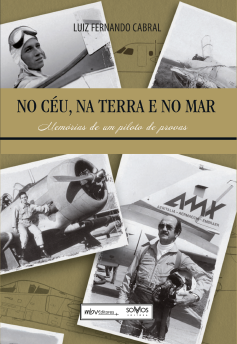 No Céu, na Terra e no Mar – Memórias de um Piloto de Provas