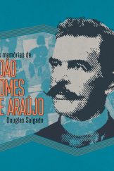 As Memórias de João Gomes de Araújo