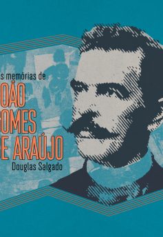 As Memórias de João Gomes de Araújo